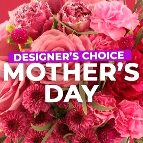 Mother's Day Designer's Choice